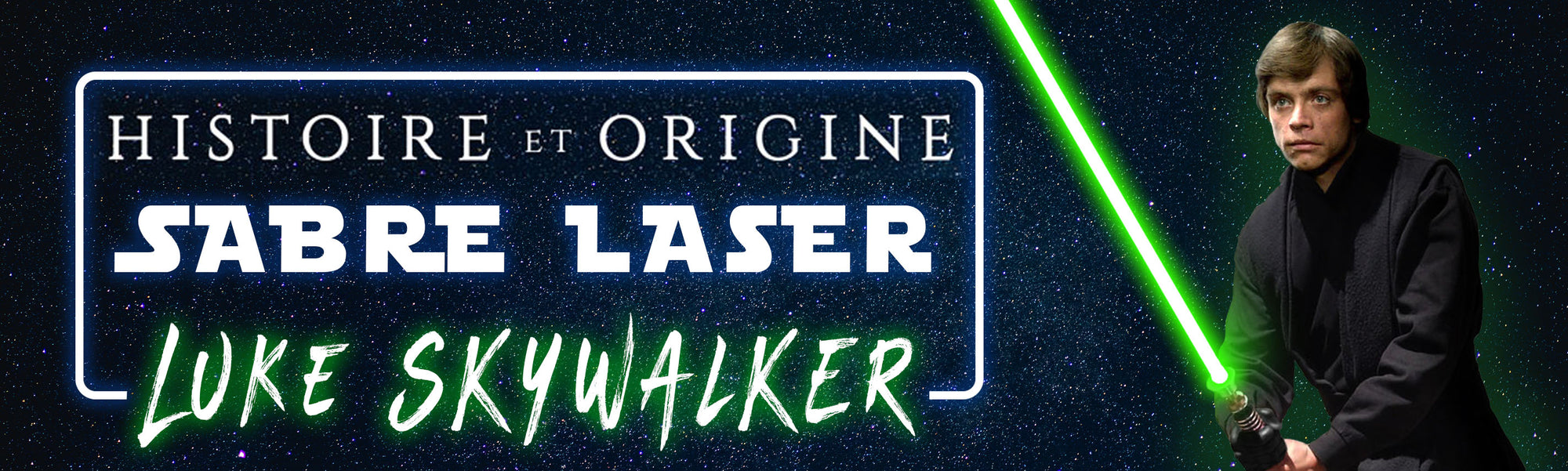 Sabre laser vert de Luke Skywalker